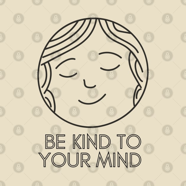 Be Kind To Your Mind (2) by mentalhealthlou