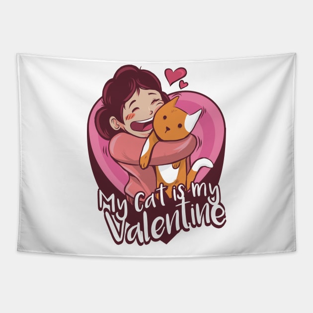 My Cat is My Valentine Day Valentine Cat Gifts for Women Tapestry by barranshirts