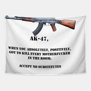 AK-47 accept no substitutes Tapestry