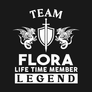 Flora Name T Shirt - Flora Life Time Member Legend Gift Item Tee T-Shirt