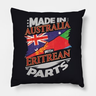 Made In Australia With Eritrean Parts - Gift for Eritrean From Eritrea Pillow