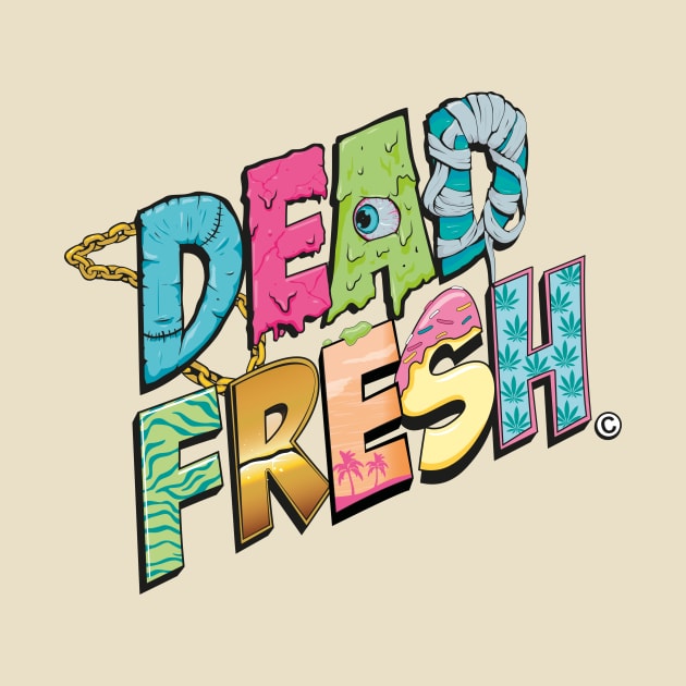 DEAD FRESH by Deathstarrclub