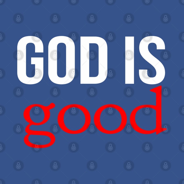 God Is Good Cool Motivational Christian by Happy - Design