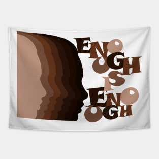 Enough is Enough Melanin Shades Womans Protest Black Pride Tapestry