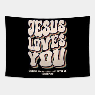 Jesus Loves You 1 John 4:19 Tapestry