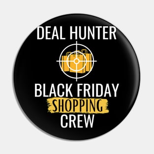 Black Friday shopping crew Hunter Pin