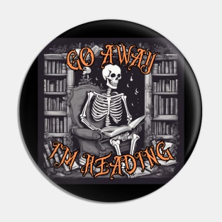 Funny Go Away I'm reading a Skeleton Reading Book Pin