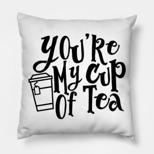 You’re My Cup of Tea Pillow