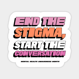 End the Stigma, Start the Conversation mental health awareness month Magnet