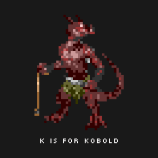 K is for Kobold T-Shirt