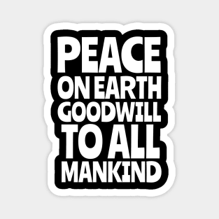 Peace On Earth Goodwill To All Mankind Magnet