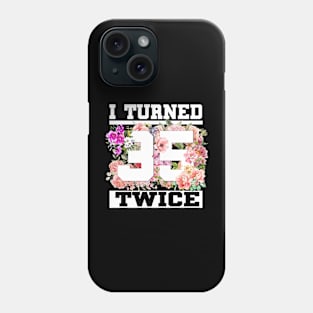 Funny Making America Great Since 1981 Birthday PartyI Turned 35 Twice Funny 70 Years Old 70th Birthday Phone Case