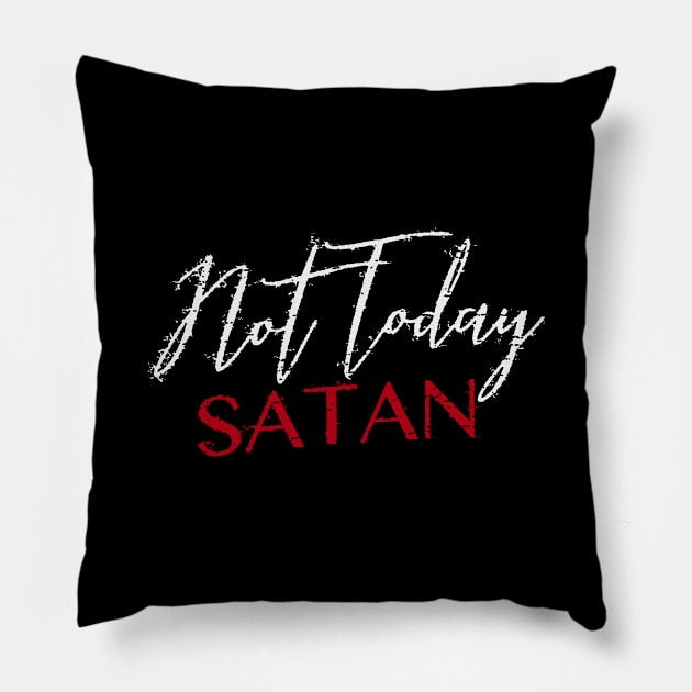 Not Today Satan Pillow by karinaart