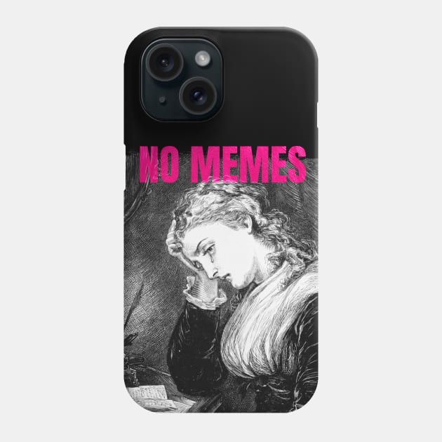 NO MEMES Tear Phone Case by Fresh! Printsss ™