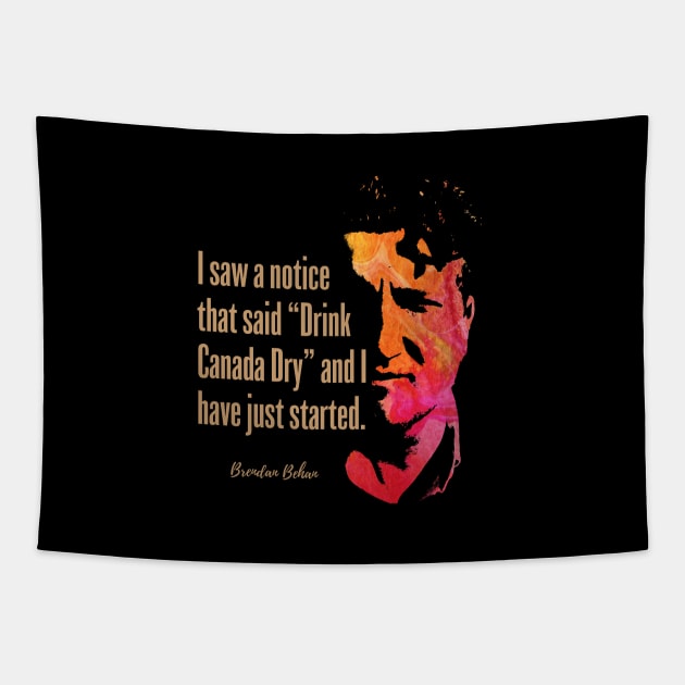 Brendan Behan Quote Design. I saw a notice. Tapestry by Hotshots