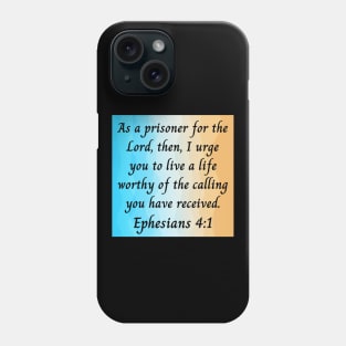 Bible Verse Ephesians 4:1 Phone Case