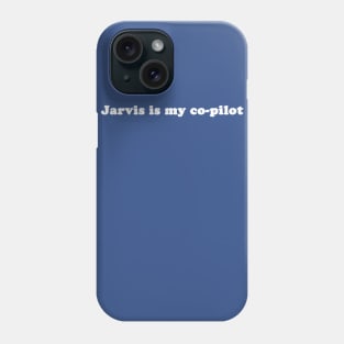 Jarvis is my co-pilot Phone Case