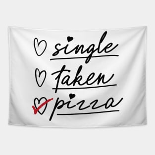 Valentine's Day Status Checklist Shirt, Single Taken Pizza Tapestry