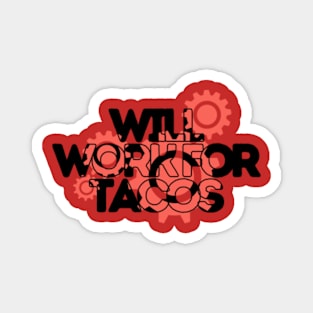 will work for tacos Magnet