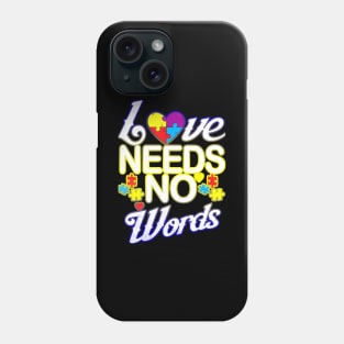 Autism Awareness T-ShirtAutism Love Needs No Words Autism Awareness T-Shirt_by Gregory Phone Case