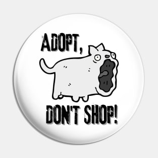 Adopt, Don't Shop. Funny and Sarcastic Saying Phrase, Humor Pin