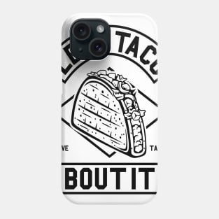 Let's Taco Phone Case