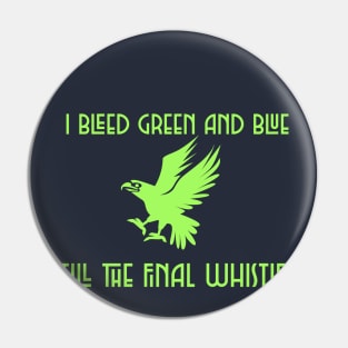 I BLEED GREEN AND BLUE Pin