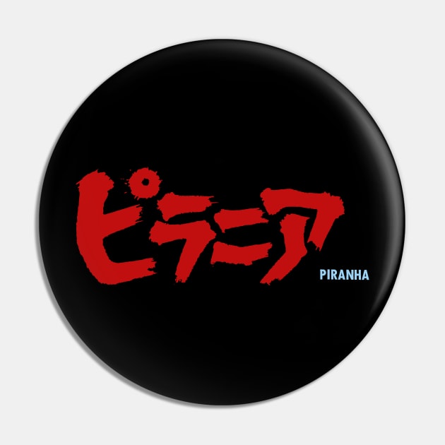 Piranha (Japanese) Pin by TheUnseenPeril