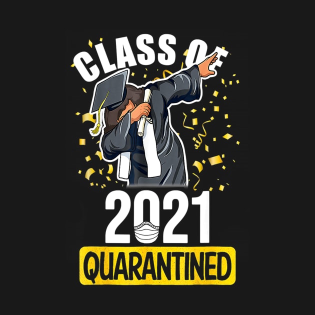 Class Of 2021 Quarantined Funny Tee College Graduation Gift by Olegpavlovmmo