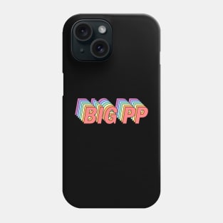 BIG PP Phone Case