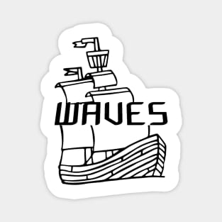 Ship with waves typographic,Totes, phone cases, mugs, masks, hoodies, notebooks, stickers ,asthetic, cute outfit fashion design Magnet