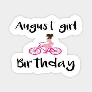 august girl gift Magnet