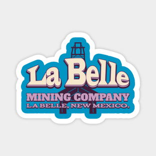 La Belle Mining Company Magnet