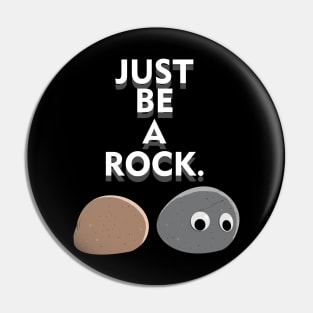 Be a rock! Pin