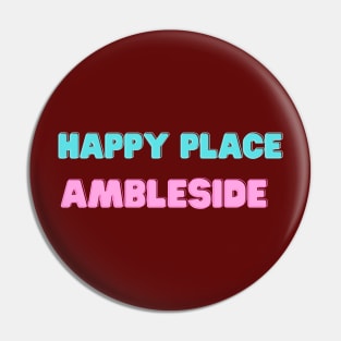 Happy Place Ambleside Lake District Pin