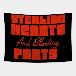 Stealing Hearts & Blasting Farts Tapestry