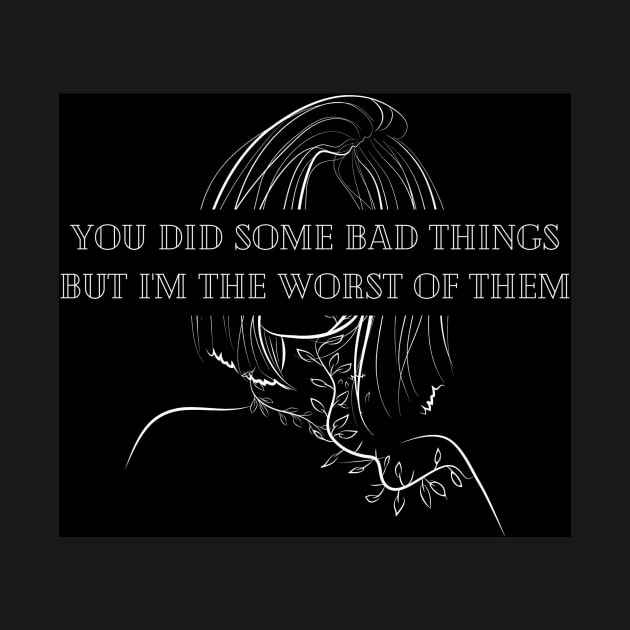 You Did Some Bad Things by ThePureAudacity