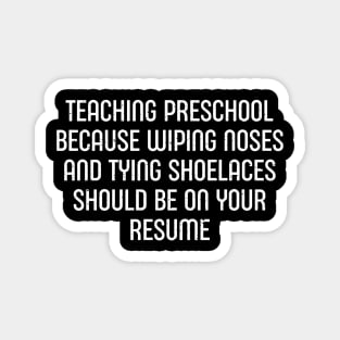 Teaching preschool Magnet