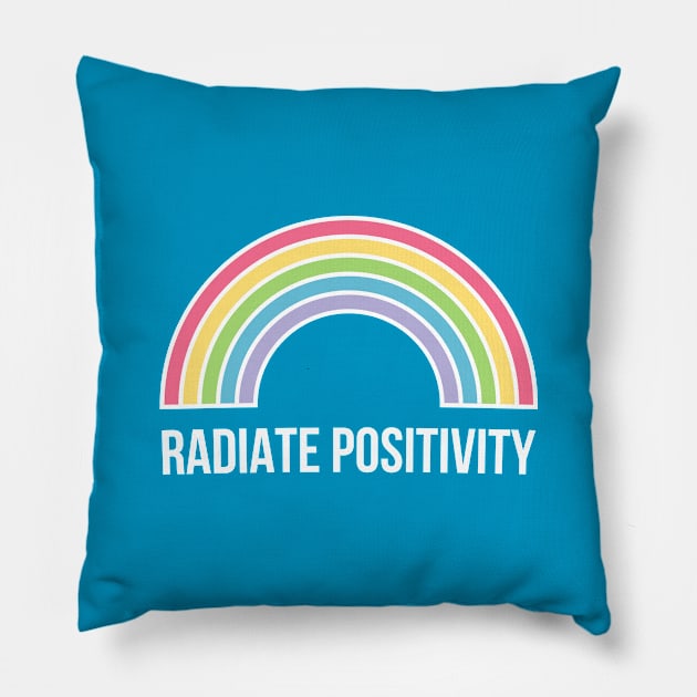 Radiate Positivity T-Shirt Positive Inspiration Tee Pillow by RedYolk