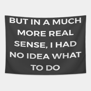 But in a much more real sense, I had no idea what to do - THE OFFICE Tapestry