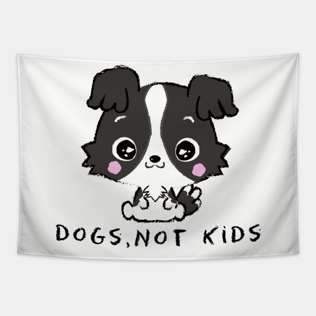 DOGS,NOT KIDS (CHILDFREE) Tapestry by remerasnerds