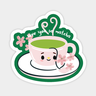 love you so matcha, matcha Magnet