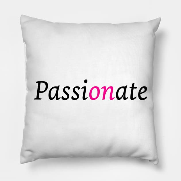 Passionate Pillow by Artstastic