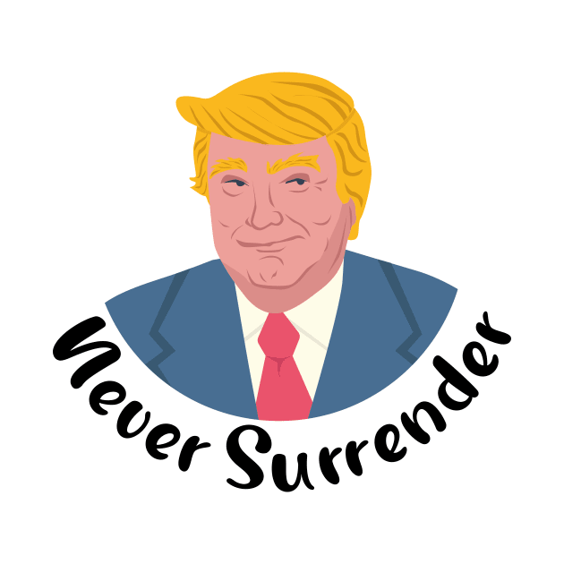 Trump Mugshot Never Surrender by Little Painters