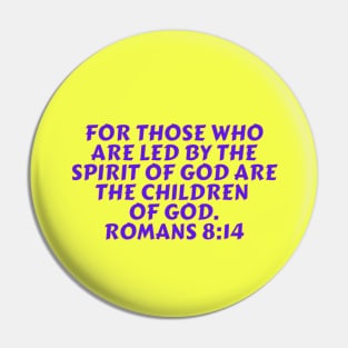 Bible Verse Romans 8:14 Pin