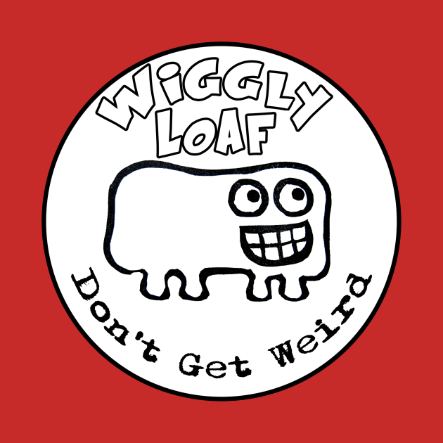Wiggly Loaf by Get Wiggly