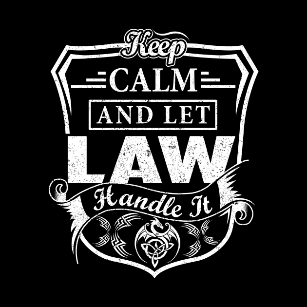 Keep Calm and Let LAW Handle It by Jenni