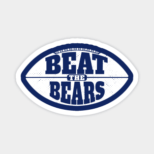 Beat the Bears // Vintage Football Grunge Gameday Magnet