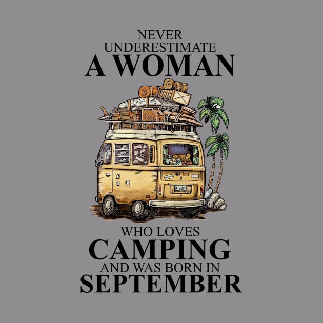 Never Underestimate A Woman Who Loves Camping And Was Born In September by boltongayratbek