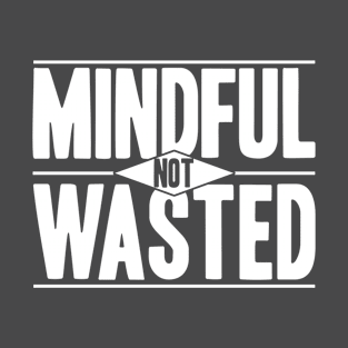 Mindful Not Wasted Narcotics Anonymous T-Shirt